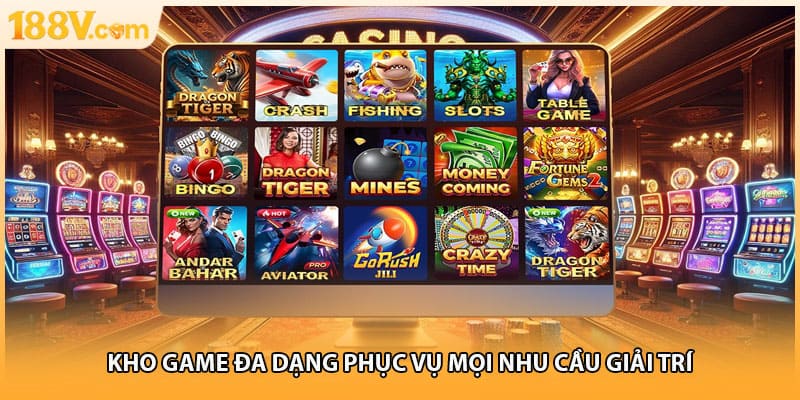 Kho game đa dạng phục vụ mọi nhu cầu giải trí