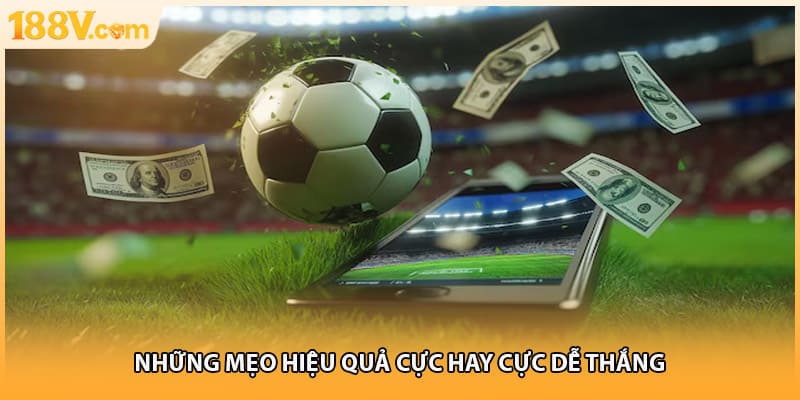 Những mẹo hiệu quả cực hay cực dễ thắng