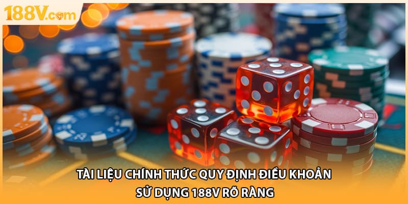 Tài liệu chính thức quy định điều khoản sử dụng 188v rõ ràng